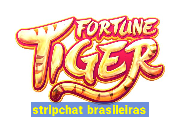 stripchat brasileiras